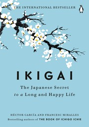 Ikigai by Héctor García, Francesc Miralles