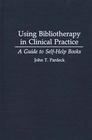 Cover of: Using bibliotherapy in clinical practice: a guide to self-help books