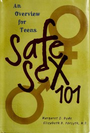 Cover of: Safe sex 101: an overview for teens