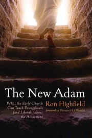 Cover of: New Adam: What the Early Church Can Teach Evangelicals  about the Atonement