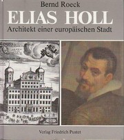 Cover of: Elias Holl by Bernd Roeck, Bernd Roeck