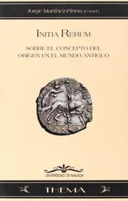 Cover of: Initia rerum: sobre el concepto del origen en el mundo antiguo