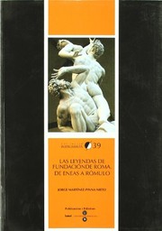 Cover of: Las leyendas de fundación de Roma: de Eneas a Rómulo