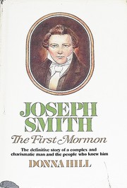 Cover of: Joseph Smith, the first Mormon by Donna Hill, Donna Hill