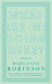 Cover of: What Are We Doing Here?