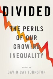 Cover of: Divided: The Perils of Our Growing Inequality