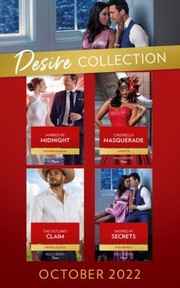 Cover of: Desire Collection October 2022: The Outlaw's Claim  / Cinderella Masquerade / Married by Midnight / Snowed in Secrets