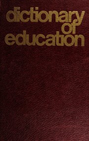 Cover of: Dictionary of education by Carter Victor Good, Carter Victor Good