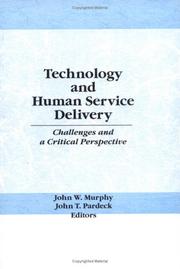 Cover of: Technology and human service delivery: challenges and a critical perspective