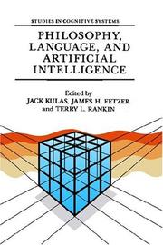 Cover of: Philosophy, Language, and Artificial Intelligence: Resources for Processing Natural Language (Studies in Cognitive Systems)