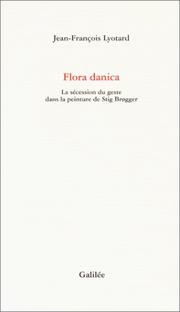 Cover of: Flora danica: la sécession du geste dans la peinture de Stig Brøgger