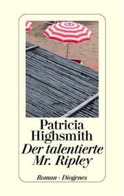 The Talented Mr. Ripley by Patricia Highsmith