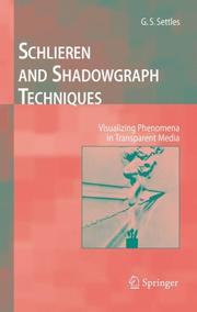 Cover of: Schlieren & Shadowgraph Techniques by G.S. Settles