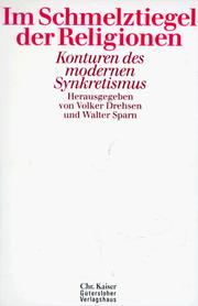 Cover of: Im Schmelztiegel der Religionen: Konturen des modernen Synkretismus