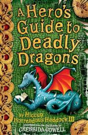 Hero's Guide to Deadly Dragons by Cressida Cowell