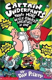 Three More Wedgie-powered Adventures in by Dav Pilkey