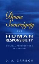 Cover of: Divine sovereignty and human responsibility by D. A. Carson, D. A. Carson