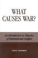 Cover of: What causes war? by Greg Cashman, Greg Cashman