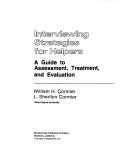 Interviewing strategies for helpers by William H. Cormier, L. Sherilyn Cormier