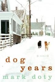 Dog Years by Mark Doty