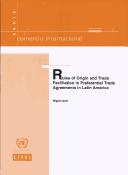 Rules of origin and trade facilitation in preferential trade agreements in Latin America by Miguel Izam