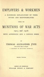 Cover of: Employers & workmen: a handbook explanatory of their duties and responsibilities under the Munitions of war acts 1915 and 1916