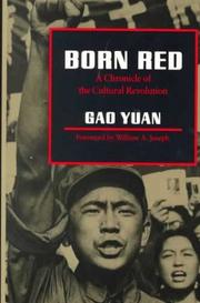 Cover of: Born red: a chronicle of the Cultural Revolution