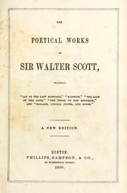 Cover of: The poetical works of Sir Walter Scott: including "Lay of the last minstrel," "Marmion," "The Lady of the lake," "The vision of Don Roderick," and "Ballads, lyrical pieces, and songs."