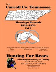 Early Carroll Co. Tennessee Marriage Records Vol 2 1838-1950 by Nicholas Russell Murray