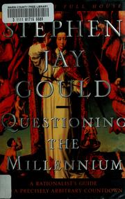 Cover of: Questioning the millennium by Stephen Jay Gould, Stephen Jay Gould