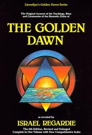 The Golden Dawn by Israel Regardie, John Michael Greer