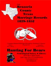 Cover of: Brazoria Co TX Marriages 1829-1852: Computer Indexed Texas Marriage Records by Nicholas Russell Murray