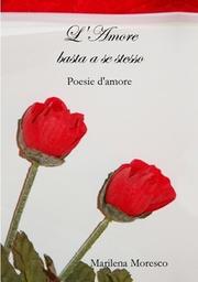 L'Amore basta a se stesso by Marilena Moresco