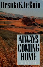 Always Coming Home by Ursula K. Le Guin