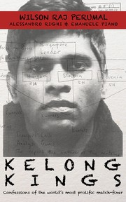 Cover of: Kelong Kings: Confessions of the world's most prolific match-fixer