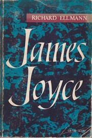 James Joyce by Richard Ellmann