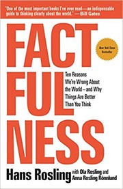 Factfulness by Hans Rosling, Ola Rosling, Anna Rosling Rönnlund