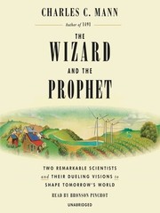 The Wizard and the Prophet by Charles C. Mann