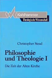 Cover of: Philosophie und Theologie I: die Zeit der Alten Kirche