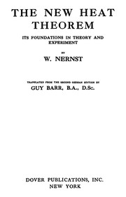 Cover of: The new heat theorem: its foundations in theory and experiment.