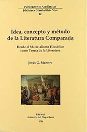 Cover of: Idea, concepto y metodo de la literatura comparada: desde el materialismo filosofico como teoria de la literatura