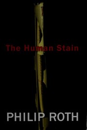 The Human Stain by Philip A. Roth