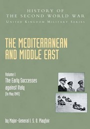 Cover of: The Mediterranean and Middle East by Ian Stanley Ord Playfair, Ian Stanley Ord Playfair