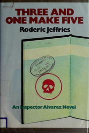 Cover of: Three and one make five: an Inspector Alvarez novel