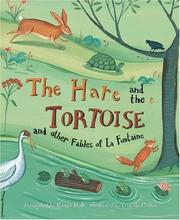 Cover of: The hare and the tortoise and other fables of La Fontaine by Ranjit Bolt, Ranjit Bolt