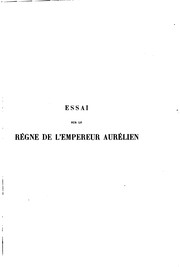 Cover of: Essai sur le règne de l'empereur Aurélien (270-275)