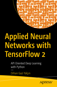 Cover image: Applied Neural Networks with TensorFlow 2 9781484265123