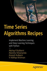 Cover image: Time Series Algorithms Recipes 9781484289778