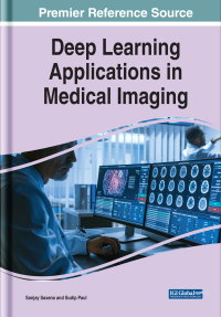 Cover image: Deep Learning Applications in Medical Imaging 9781799850717