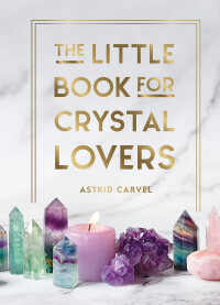 Cover image: The Little Book for Crystal Lovers 9781800076433